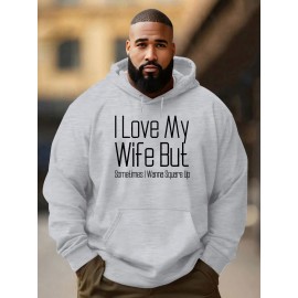 I Love My Wife But New Printed Autumn and Winter Plush Youth Versatile Spring and Autumn Style Plus Dalian Hat Fashion Brand Sweater, PLUS SIZE